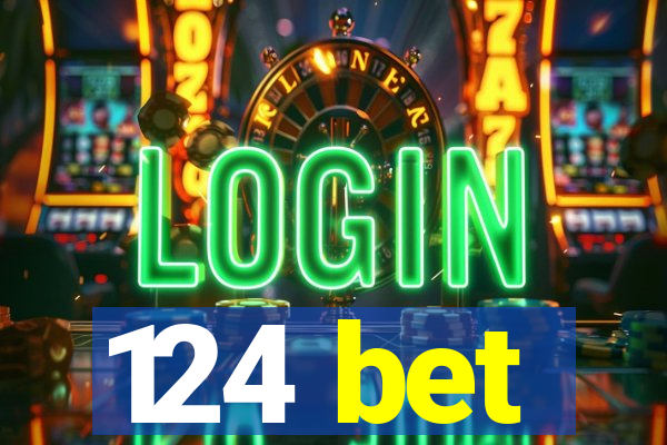 124 bet